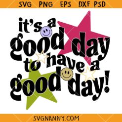 It’s a good day to have a good day SVG, Groovy SVG, Good Vibes SVG, Hippie SVG