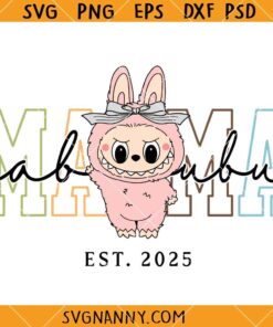 Labubu mom est 2025 SVG, Labubu mom SVG, Mama Labubu SVG, Happy Mother’s Day SVG