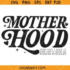 Mother Hood SVG, Motherhood Shirt SVG, Mother’s Day SVG