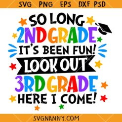 So Long 2nd Grade It's Been Fun 3rd Grade Here I Come Svg, Third Grade SVG, Boy Graduation Svg