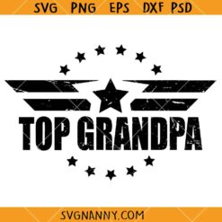 Top Grandpa Svg, Top Dad Svg, Top Gun Svg, Father’s Day SVG