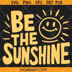 Be the sunshine SVG, Sunshine Smiley Face SVG, Summer Vibes SVG