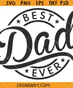 Best dad Ever SVG, Father’s Day SVG, Dad SVG, Dad Life SVG 
