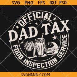 Dad Tax Food Inspection Service SVG, Funny Papa SVG, Father’s Day SVG