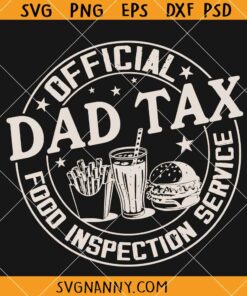 Dad Tax Food Inspection Service SVG, Funny Papa SVG, Father’s Day SVG