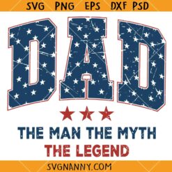 Dad the man the myth the legend SVG, Father’s Day Svg, Dad Shirt SVG