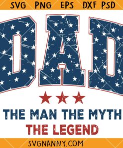 Dad the man the myth the legend SVG, Father’s Day Svg, Dad Shirt SVG
