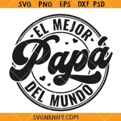 El Mejor Papa del Mundo SVG, My Dad Is My Hero Svg, Fathers Day Svg, Eres Mi Heroe Feliz Dia Del Padre Svg