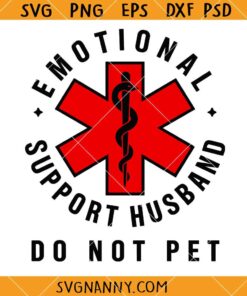Emotional Support Husband Do Not Pet SVG, Support Husband SVG, Funny  SVG