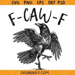F-CAW-F Raven Digital SVG, Funny Raven Design SVG, Gothic Crow Art SVG, Black Bird Crow SVG