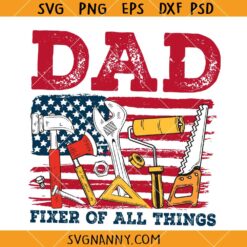 Fixer of All Things Dad SVG, American Dad SVG, Dad Life SVG, Father’s Day SVG 