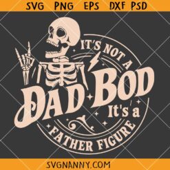 Its Not A Dad Bod Its A Father Figure Svg, Father’s Day Dad Bod SVG, Funny Dad Life SVG