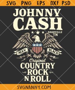 Johnny Cash Original Country Rock and Roll SVG, American Eagle SVG, 4th Of July SVG  