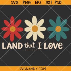 Retro 4th of July Land that I love SVG, Patriotic Svg, Independence Day SVG, America Shirt SVG