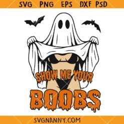 Show me your boobs Funny Halloween Ghost SVG, Funny Halloween SVG, Boobs Halloween SVG