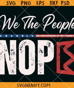 We the people Nope SVG, We The People SVG, United States Constitution SVG