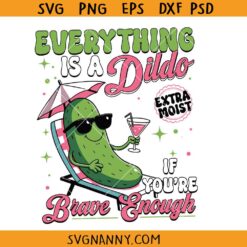 Everything's a dildo if You're Brave Enough PNG, Bold Adult Humor Png