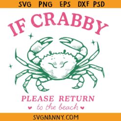 If Crabby Return to the Beach PNG, Bitch shirt SVG PNG, Vacation shirt desgin, Coastal Sublimation Design