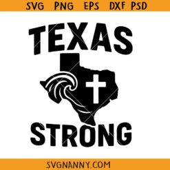 Texas Strong Cross Praying for Texas SVG PNG, Texas Strong svg, Pray for Texas svg png, Texas Hurricane SVG