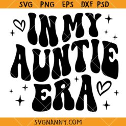 In my auntie Era SVG, Cool Auntie SVG, Auntie Shirt svg
