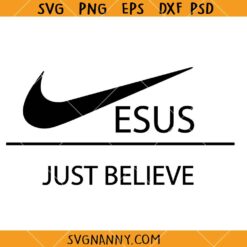 Jesus Just Believe SVG, Christian Nike svg, Nike Christian svg, Bible Scripture SVG, Jesus SVG