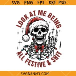 Look At Me Being All Festive And Shit SVG, Skull Santa Claus Svg