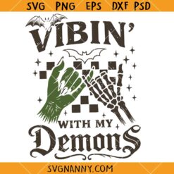 Vibin With My Demons SVG, Halloween vibes svg, Vibin svg, Demons svg, Witch Svg