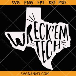 Wreck 'Em Texas Tech College Football SVG, Texas Longhorns SVG, Texas Longhorns Cheer svg, Texas Football Svg