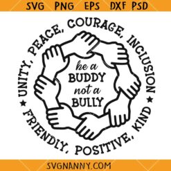 Be a buddy not a bully unity day SVG, Anti Bullying Awareness SVG, Unity Day Svg