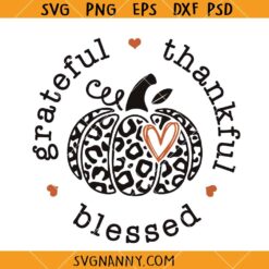 Grateful Thankful Pumpkin SVG, Leopard Print Pumpkin SVG, Fall pumpkin svg, blessed Pumpkin svg