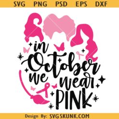 Hocus Pocus Breast Cancer awareness SVG, Halloween SVG, Witches Breast Cancer SVG