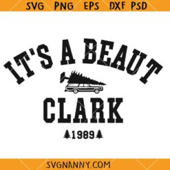 It's a Beaut Clark SVG, Christmas Quote SVG, Funny Christmas SVG, Griswold Movie Quote SVG  