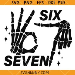 Six Seven 6 7 Skeleton Hands SVG, Funny Halloween Bones SVG, Skeleton Hands SVG