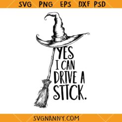 Yes I Can Drive A Stick Halloween SVG, Funny Witch SVG, Witch  Halloween SVG