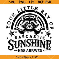 Your little ray of sarcastic sunshine svg, Funny Raccoon Quotes SVG, Sarcastic Svg