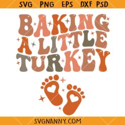 Baking a little Turkey SVG, Retro Wavy Letters SVG, Thanksgiving Pregnancy Reveal SVG