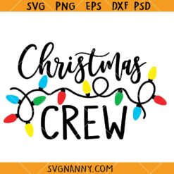 Christmas Crew SVG, Christmas Squad SVG, Christmas Lights SVG, Christmas SVG  