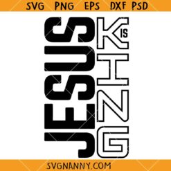 Jesus is King SVG, Scripture Svg, Christian Svg, Christian Print Design SVG