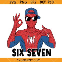 Six Seven Spiderman SVG, Spider Hero 67 Svg, Six Seven Meme Superhero SVG