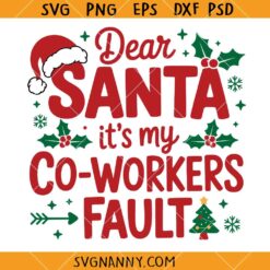 Dear Santa It's My Coworker's Fault Svg, Funny Christmas Quotes SVG, Santa Claus SVG, Christmas Decor SVG