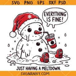 Everything is Fine Just Having Meltdown SVG, Christmas Decor SVG, Christmas Sign Svg, Funny Christmas SVG