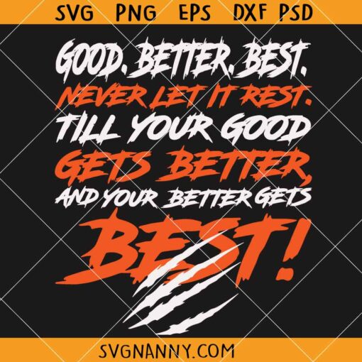 Good Better Best Chicago Football SVG, Bear Claws SVG, Good Better Best ...