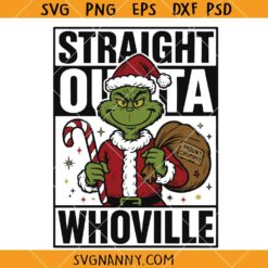 Straight Outta Whoville SVG, Grinch Christmas Svg, Funny Christmas SVG, Whoville  Christmas SVG