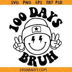 100 Days Bruh SVG, Funy Back to School Shirt svg, 100 Days Of School SVG, Teacher Shirt SVG