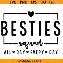 Besties Squad All Day Every Day SVG, Besties SVG, Friendship Day SVG, Besties Squad Svg, Best Friends Svg