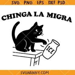 Chinga La Migra funny cat SVG, Pro Immigration SVG, Abolish Ice SVG, Funny Cat Political Tee SVG, Human Rights SVG