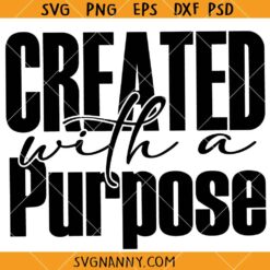Created with a Purpose SVG, Christian Quote SVG, Bible Verse SVG