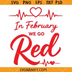 In February We Wear Red CHD Heart Disease Awareness svg, Heart Disease Awareness Sign SVG