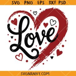 Love SVG, Love Heart SVG, Valentine’s Day Decor SVG, Valentine’s Day Gift SVG  