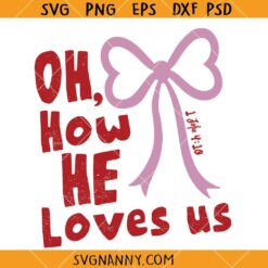Oh How He Loves Us svg, Retro Christian Quote SVG, Christian Quote Shirt SVG  
